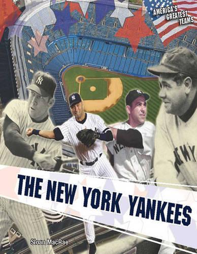 The New York Yankees (America's Greatest Teams)
