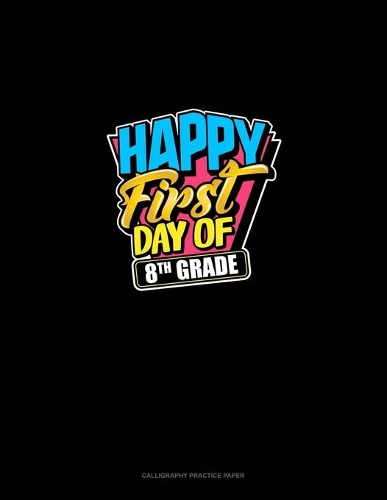 Happy First Day of 8th Grade