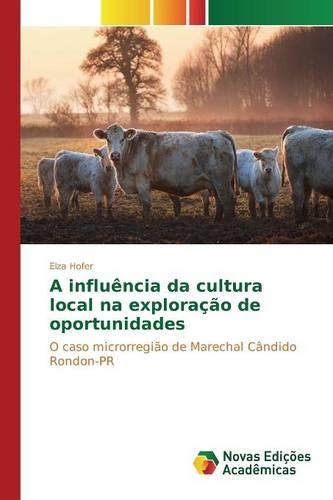 A influência da cultura local na exploração de oportunidades