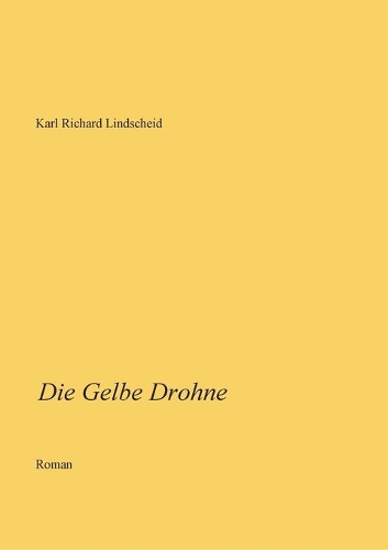 Die Gelbe Drohne