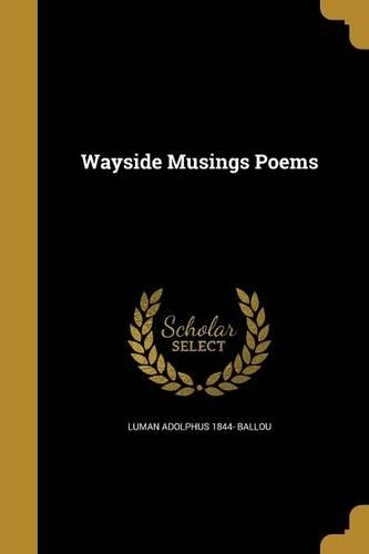 Wayside Musings Poems