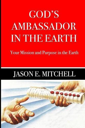 God's Ambassador in the Earth