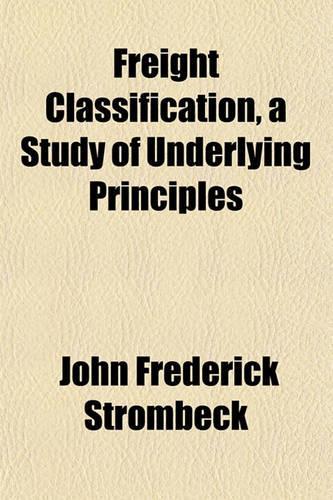 Freight Classification, a Study of Underlying Principles