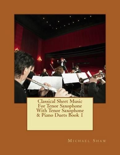 Classical Sheet Music For Tenor Saxophone With Tenor Saxophone & Piano Duets Book 1