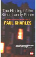 The Hissing of the Silent Lonely Room