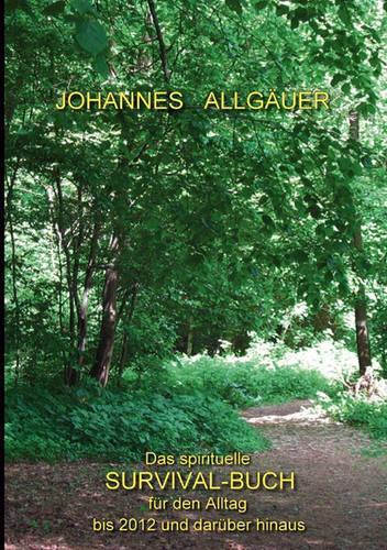 Das Spirituelle Survival Buch Fr Den Alltag