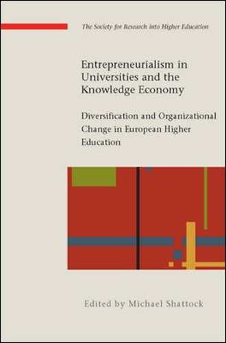 Entrepreneurialism in Universities and the Knowledge Economy