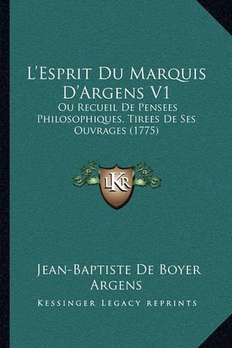 L'Esprit Du Marquis D'Argens V1