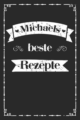 Michaels beste Rezepte