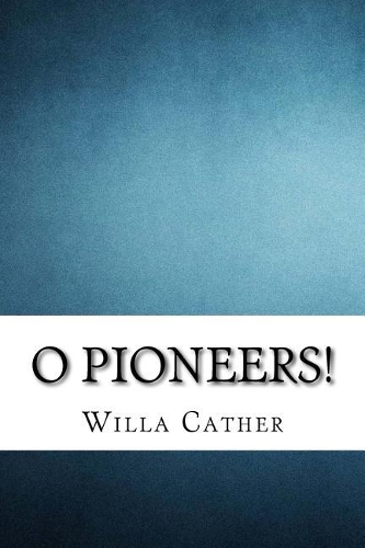 O Pioneers!