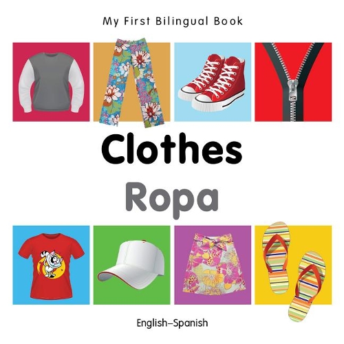 My First Bilingual Book -  Clothes (English-Spanish): (My First Bilingual Book)