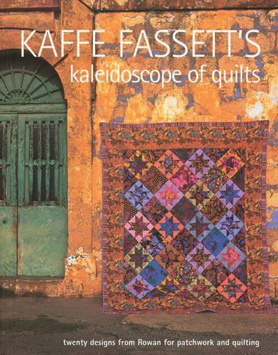 Kaffe Fassett's Kaleidoscope of Quilts
