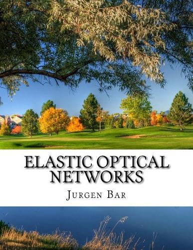Elastic Optical Networks
