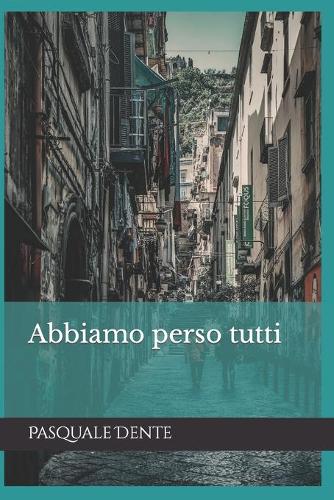 Abbiamo perso tutti