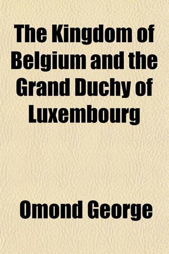 The Kingdom of Belgium and the Grand Duchy of Luxembourg