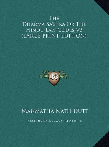 The Dharma Sa'stra or the Hindu Law Codes V3
