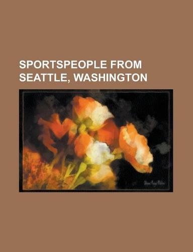 Sportspeople from Seattle, Washington