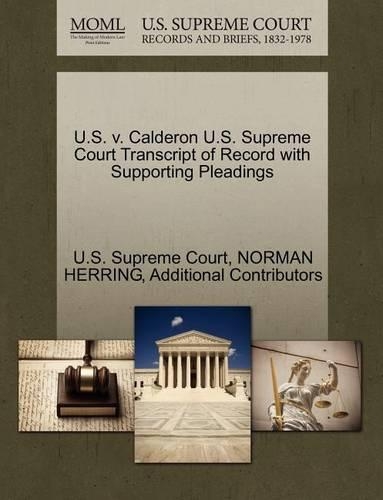 U.S. V. Calderon U.S. Supreme Court Transcript of Record with Supporting Pleadings