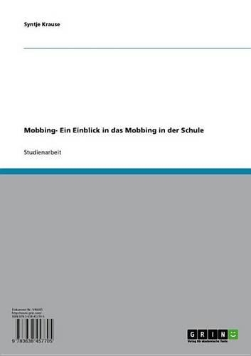 Mobbing- Ein Einblick in Das Mobbing in Der Schule