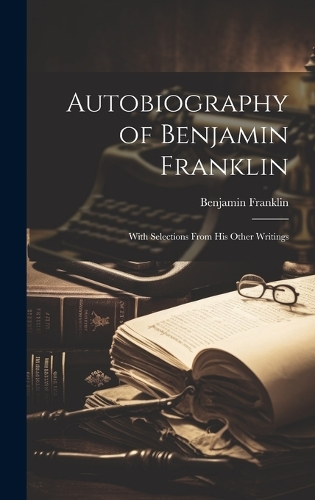 Autobiography of Benjamin Franklin