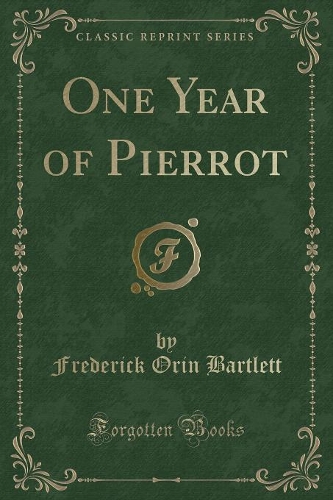 One Year of Pierrot (Classic Reprint)