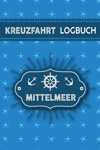 Kreuzfahrt Logbuch Mittelmeer