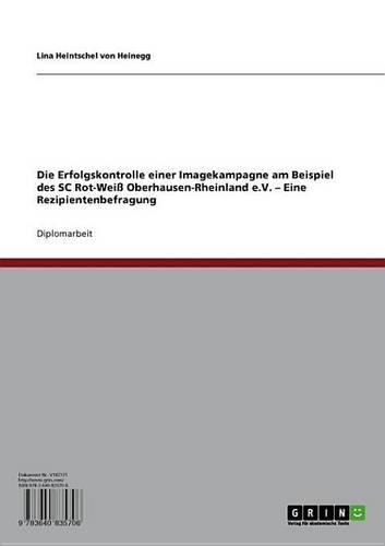 Die Erfolgskontrolle Einer Imagekampagne Am Beispiel Des SC Rot-Weiss Oberhausen-Rheinland E.V. - Eine Rezipientenbefragung