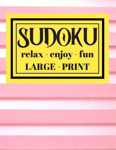 Sudoku Relax Enjoy Fun Large Print