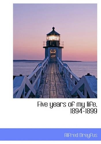 Five Years of My Life, 1894-1899