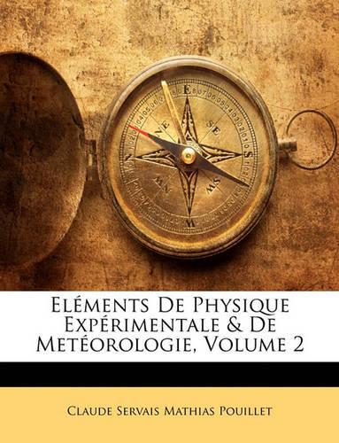Elements de Physique Experimentale & de Meteorologie, Volume 2