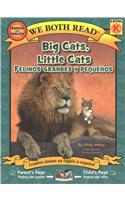 Big Cats, Little Cats-Felinos Grandes Y Pequeños