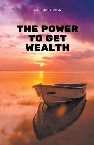 The Power to Get Wealth