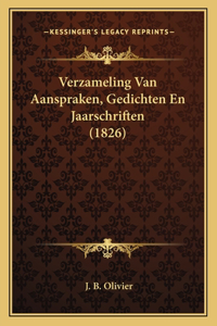 Verzameling Van Aanspraken, Gedichten En Jaarschriften (1826)