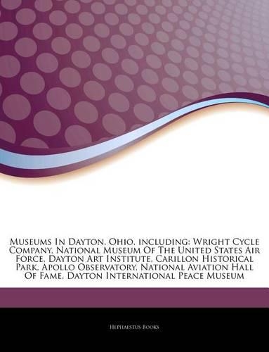 Articles on Museums in Dayton, Ohio, Including