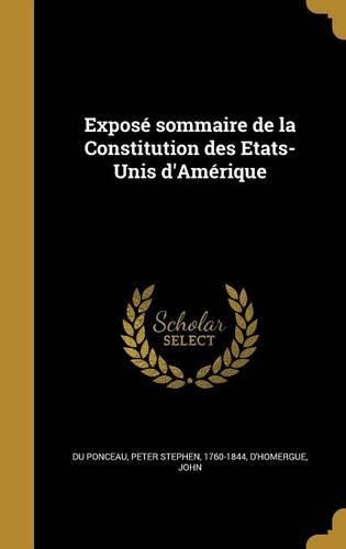 Exposé sommaire de la Constitution des Etats-Unis d'Amérique