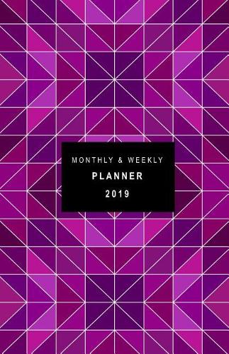 Monthly and Weekly Planner 2019