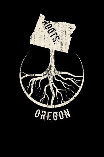 Oregon Roots