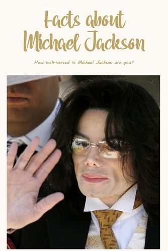 Facts about Michael Jackson
