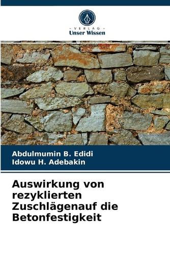 Auswirkung von rezyklierten Zuschlägenauf die Betonfestigkeit
