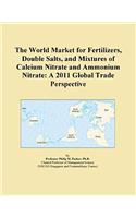 The World Market for Fertilizers, Double Salts, and Mixtures of Calcium Nitrate and Ammonium Nitrate