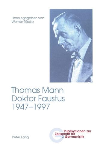Thomas Mann, Doktor Faustus, 1947-1997