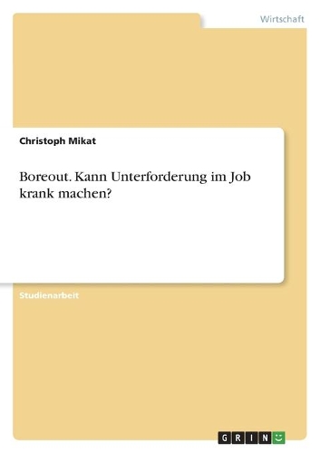 Boreout. Kann Unterforderung im Job krank machen?
