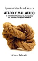 Atado y mal atado / Tied and poorly tied