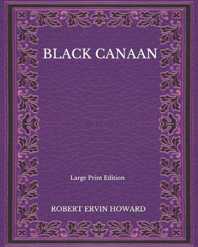 Black Canaan - Large Print Edition