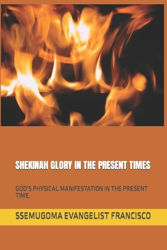 Shekinah Glory in the Present Times