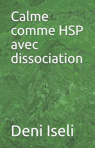 Calme comme HSP avec dissociation