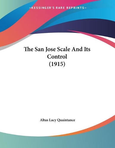 The San Jose Scale And Its Control (1915)