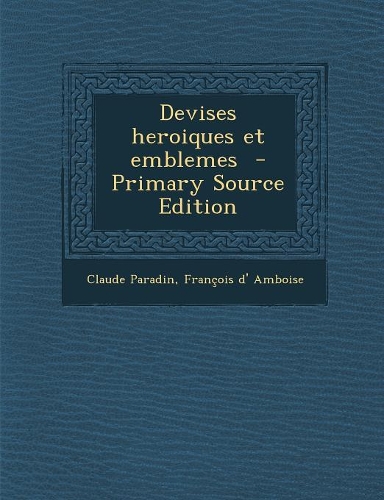 Devises heroiques et emblemes