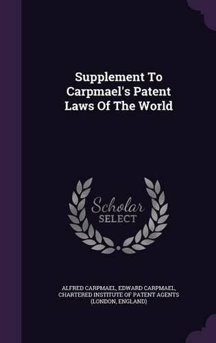 Supplement To Carpmael's Patent Laws Of The World