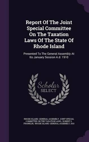 Report of the Joint Special Committee on the Taxation Laws of the State of Rhode Island